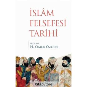 İslam Felsefesi Tarihi - H. Ömer Özden