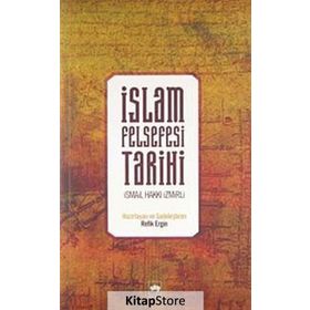 İSLAM FELSEFESI TARIHI - İSMAİL HAKKI İZMİRLİ