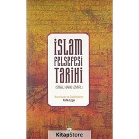 İSLAM FELSEFESI TARIHI - İSMAİL HAKKI İZMİRLİ