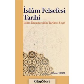İslam Felsefesi Tarihi - Mehmet Vural