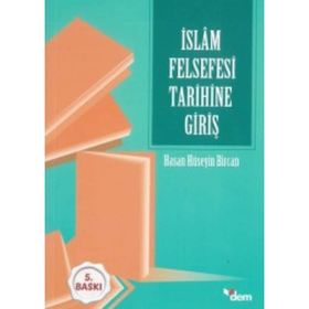 İSLAM FELSEFESI TARIHINE GIRIŞ - HASAN HÜSEYIN BIRCAN