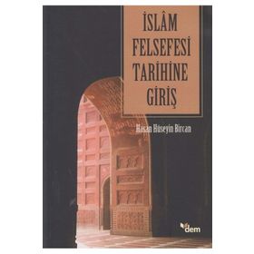 İSLAM FELSEFESI TARIHINE GIRIŞ - HASAN HÜSEYIN BIRCAN