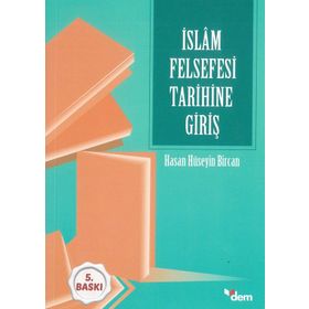 İSLAM FELSEFESI TARIHINE GIRIŞ - HASAN HÜSEYIN BIRCAN