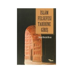 İSLAM FELSEFESI TARIHINE GIRIŞ - HASAN HÜSEYIN BIRCAN
