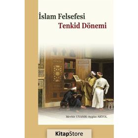 İslam Felsefesi Tenkid Dönemi - Prof. Dr. Mevlüt Uyanık