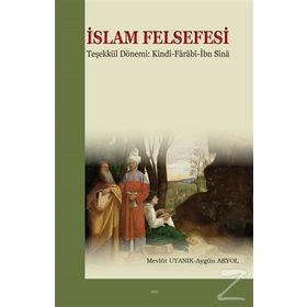 İslam Felsefesi Teşekkül Dönemi Kindi-Farabî-İbn Sîna - İbn Bacce