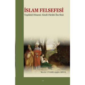 İslam Felsefesi Teşekkül Dönemi Kindi-Farabî-İbn Sîna - İbn Bacce