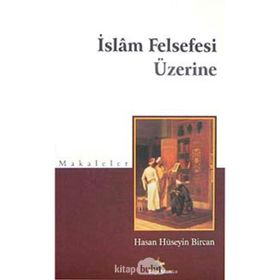 İslam Felsefesi Üzerine;Makaleler - Mehmet Fatih Yoksul
