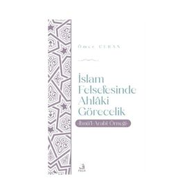 İslam Felsefesinde Ahlaki Görecelik Ömer Ceran