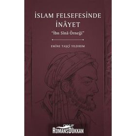 İslam Felsefesinde İnayet - İbn Sina Örneği - Emine Taşçı Yıldırım
