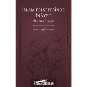 İslam Felsefesinde İnayet - İbn Sina Örneği - Emine Taşçı Yıldırım