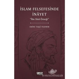 İslam Felsefesinde İnayet - İbn Sina Örneği - Emine Taşçı Yıldırım