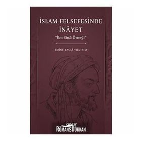 İslam Felsefesinde İnayet - İbn Sina Örneği - Emine Taşçı Yıldırım