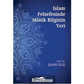 İSLAM FELSEFESINDE MISTIK BILGININ YERI - ŞAHIN FILIZ