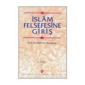 İslam Felsefesine Giriş - Mehmet Bayraktar