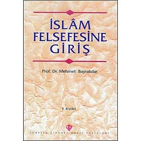 İslam Felsefesine Giriş - Mehmet Bayraktar