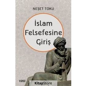 İSLAM FELSEFESINE GIRIŞ - NEŞET TOHU