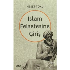 İSLAM FELSEFESINE GIRIŞ - NEŞET TOHU