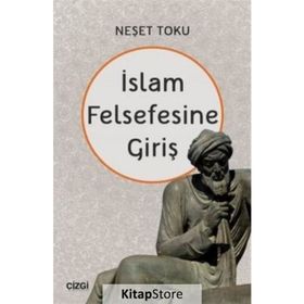 İSLAM FELSEFESINE GIRIŞ - NEŞET TOHU