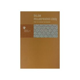 İSLAM FELSEFESINE GIRIŞ - NEŞET TOHU