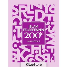 İslam Felsefesinin 200'ü - Hasan Özalp