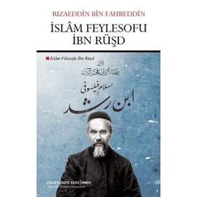 İslam Feylesofu İbn Rüşd - Rızaeddin Bin Fahreddin