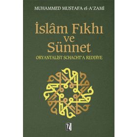İslam Fıkhı Ve Sünnet - Muhammed Mustafa El-A'Zami