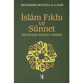 İslam Fıkhı Ve Sünnet - Muhammed Mustafa El-A'Zami