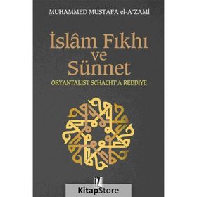 İslam Fıkhı Ve Sünnet - Muhammed Mustafa El-A'Zami