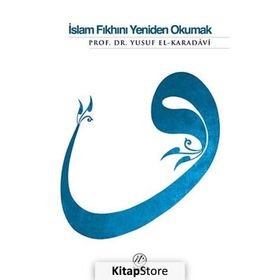 İSLAM FIKHINI YENIDEN OKUMAK - YUSUF EL-KARADAVÎ