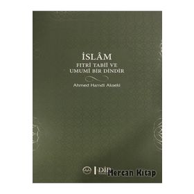İslam Fıtri Tabii ve Umumi Bir Dindir - Ahmet Hamdi Akseki