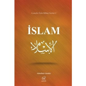 İslam-Gençler için Bilinç Serisi 3 - Abdullah Gündüz