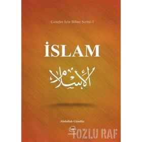 İslam-Gençler için Bilinç Serisi 3 - Abdullah Gündüz
