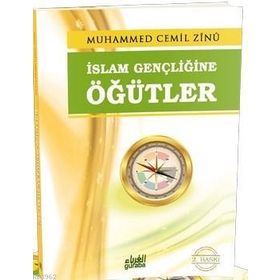 İslam Gençliğine Öğütler - Muhammed Cemil Zinu