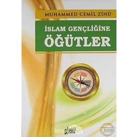 İslam Gençliğine Öğütler - Muhammed Cemil Zinu