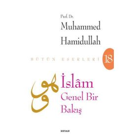 İslam Genel Bir Bakış - Muhammed Hamidullah