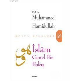 İslam Genel Bir Bakış - Muhammed Hamidullah