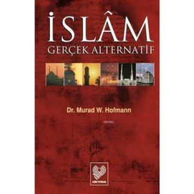 İSLAM GERÇEK ALTERNATIF - MURAD WILFRIED HOFMANN