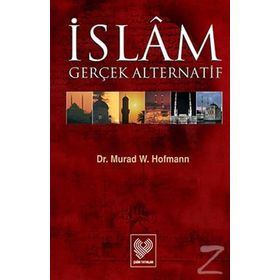 İSLAM GERÇEK ALTERNATIF - MURAD WILFRIED HOFMANN