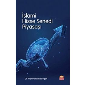 İslam Hisse Senedi Piyasası - Mehmet Fatih Buğan
