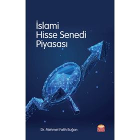 İslam Hisse Senedi Piyasası - Mehmet Fatih Buğan