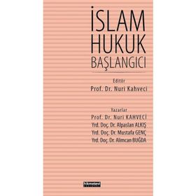 İslam Hukuk Başlangıcı - Nuri Kahveci