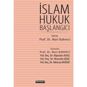 İslam Hukuk Başlangıcı - Nuri Kahveci