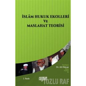 İSLAM HUKUK EKOLLERI VE MASLAHAT PRENSIBI - MUSTAFA AHMED ER-ZERKA