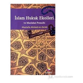 İSLAM HUKUK EKOLLERI VE MASLAHAT PRENSIBI - MUSTAFA AHMED ER-ZERKA