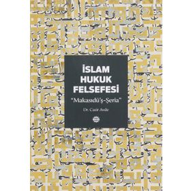 İslam Hukuk Felsefesinde Makasıdü'ş-Şeria - Ali Pekcan