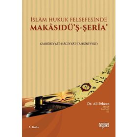 İslam Hukuk Felsefesinde Makasıdü'ş-Şeria - Ali Pekcan