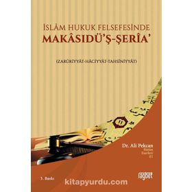 İslam Hukuk Felsefesinde Makasıdü'ş-Şeria - Ali Pekcan