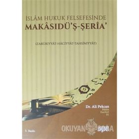İslam Hukuk Felsefesinde Makasudü'ş - Şeria - Ali Pekcan