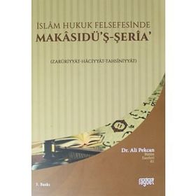 İslam Hukuk Felsefesinde Makasudü'ş - Şeria - Ali Pekcan